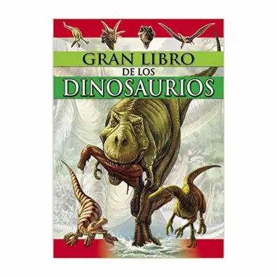 EL GRAN LIBRO DE LOS DINOSAURIOS SALDAÑA