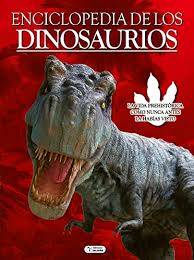 ENCICLOPEDIA DE LOS DINOSAURIOS